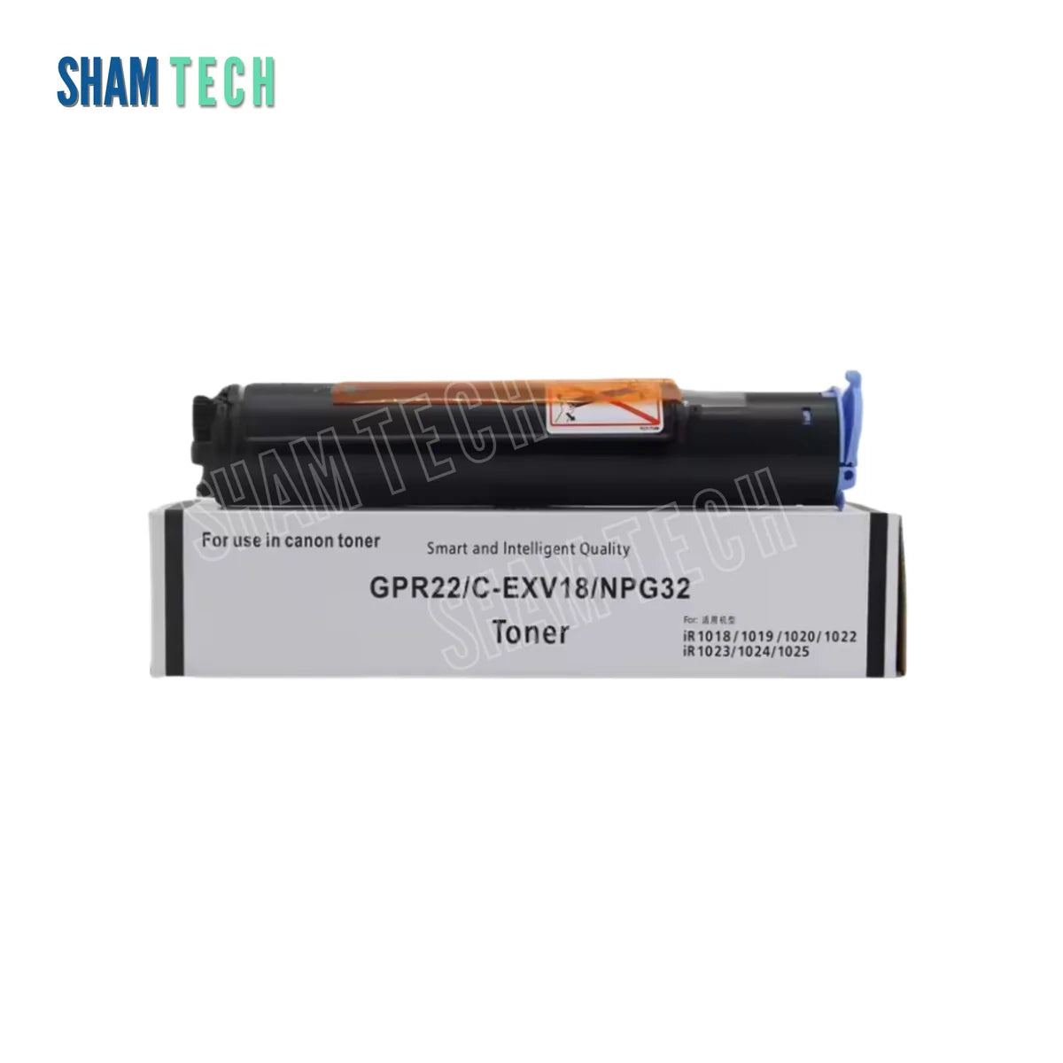 A black toner cartridge rests horizontally on top of its white product box against a plain white background. The box features the text "For use in canon toner", "Smart and Intelligent Quality", "GPR22/C-EXV18/NPG32 Toner", and compatibility details listing "iR 1018/1019/1020/1022 iR 1023/1024/1025". The cartridge itself has an orange safety label across the top and a blue plastic cap or lever on the right side. The "SHAM TECH" logo appears in the top-left corner, and a large translucent "SHAM TECH" watermar