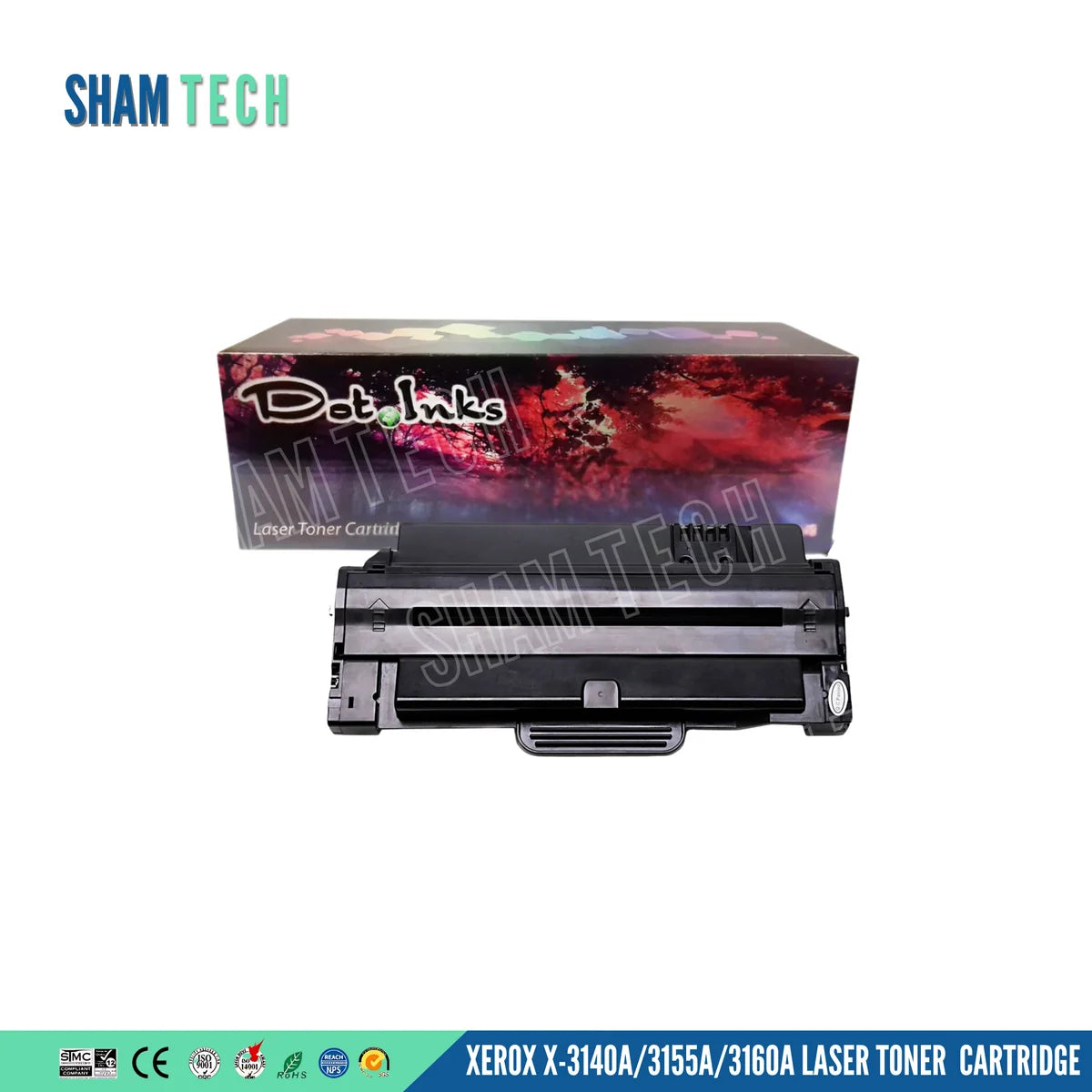 A XEROX X-3140A/3155A/3160A LASER TONER CARTRIDGE" features a black laser toner cartridge positioned horizontally in front of a "Dot Inks" retail box against a white background. The unit features a durable black plastic housing with a front handle, directional arrows, and electrical contact points on top, a large translucent "SHAM TECH" watermark is overlaid diagonally across the image, and a bottom banner displays compliance and certification logos alongside the product name.